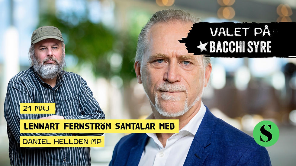 SYRES CHEFREDAKÖR MÖTER PARTIERNA – DANIEL HELLDÉN (MP)