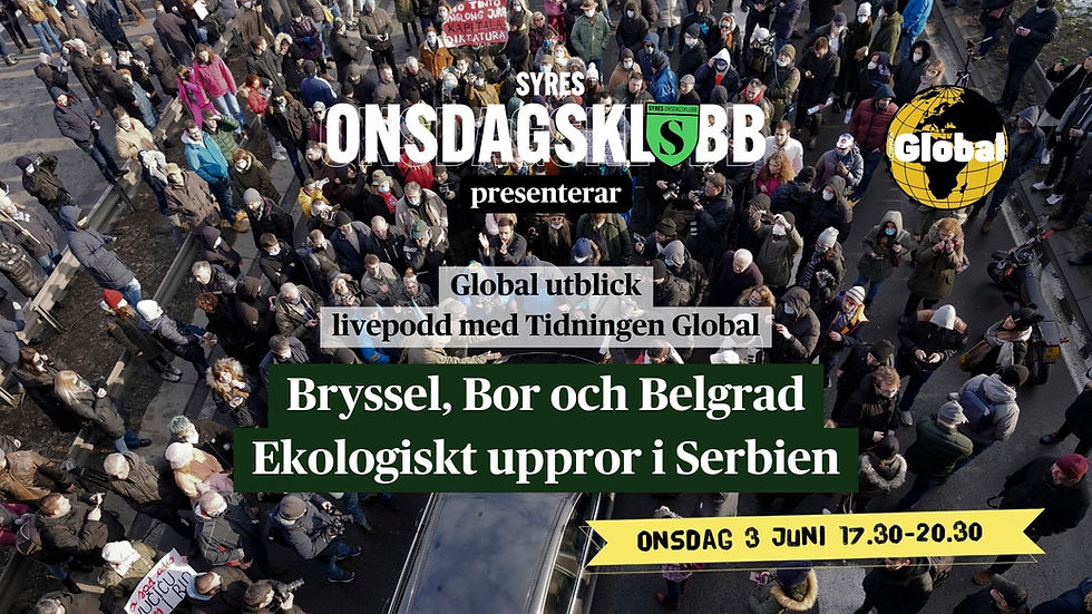 Global utblick livepodd: Bryssel, Bor och Belgrad – Ekologiskt uppror i Serbien