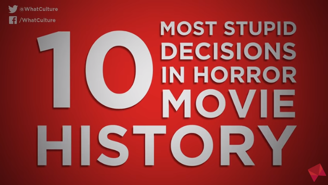 10 Really Stupid Decisions in Horror Movie History