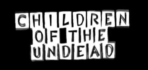 Children of the Undead