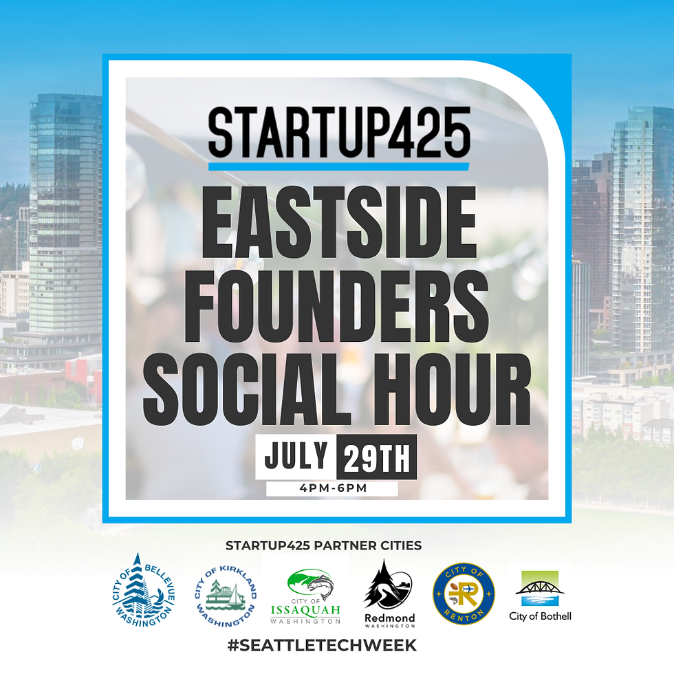 Startup425 Eastside Founders Social Hour (Seattle Tech Week)