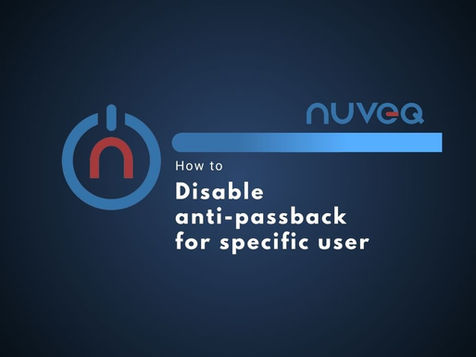 NUVEQ Cloud Management Portal interface demonstrating the process of disabling anti-passback restrictions for a specific user, including user profile access and security setting adjustments.