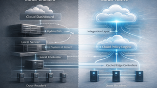 Cloud-Enabled vs. Cloud-Native Access Control Systems.