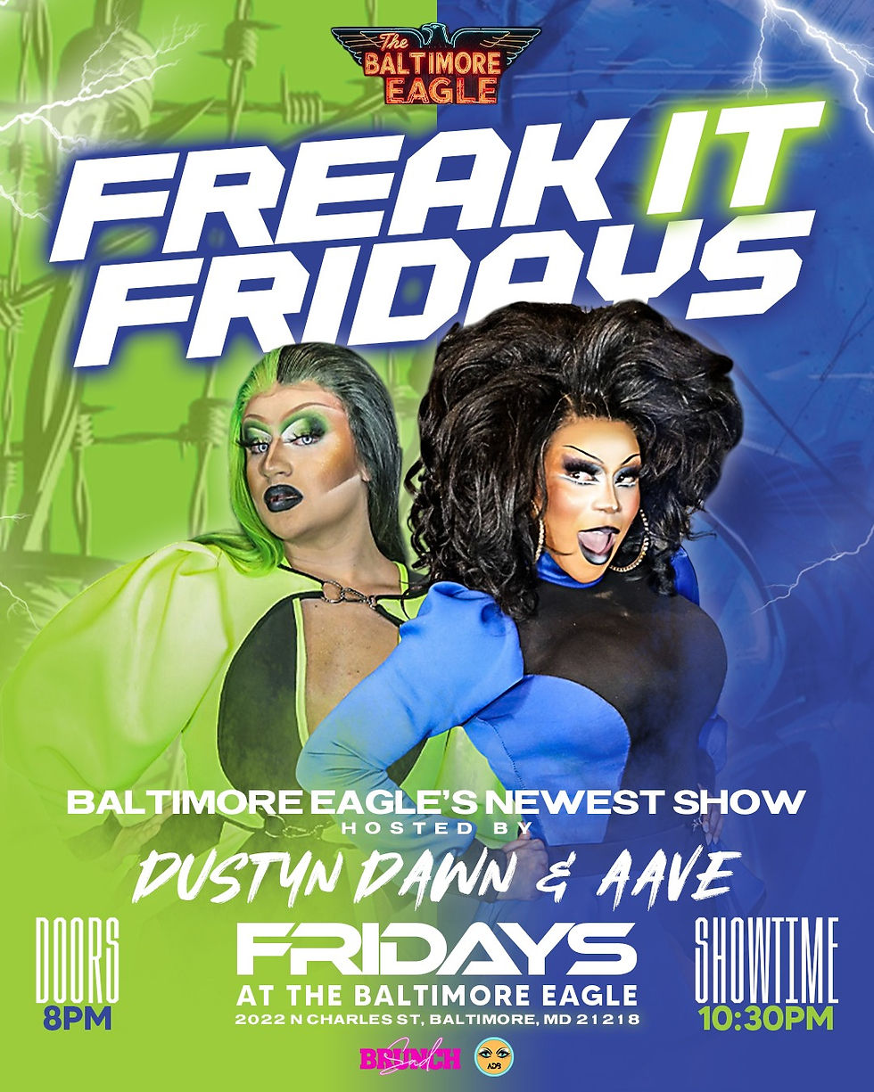 Freak it Friday at the Baltimore, Eagle