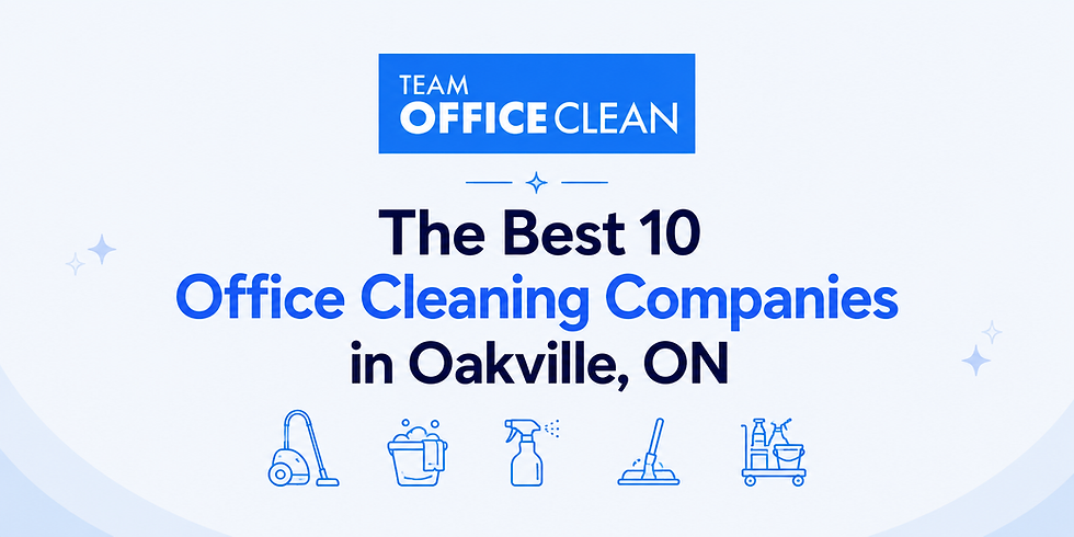 Best Office Cleaning Companies in Oakville