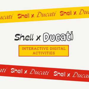Shell X Ducati Interactive Digital Activities