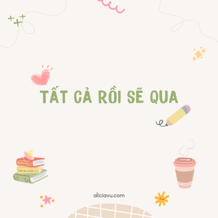 Tất cả rồi sẽ qua