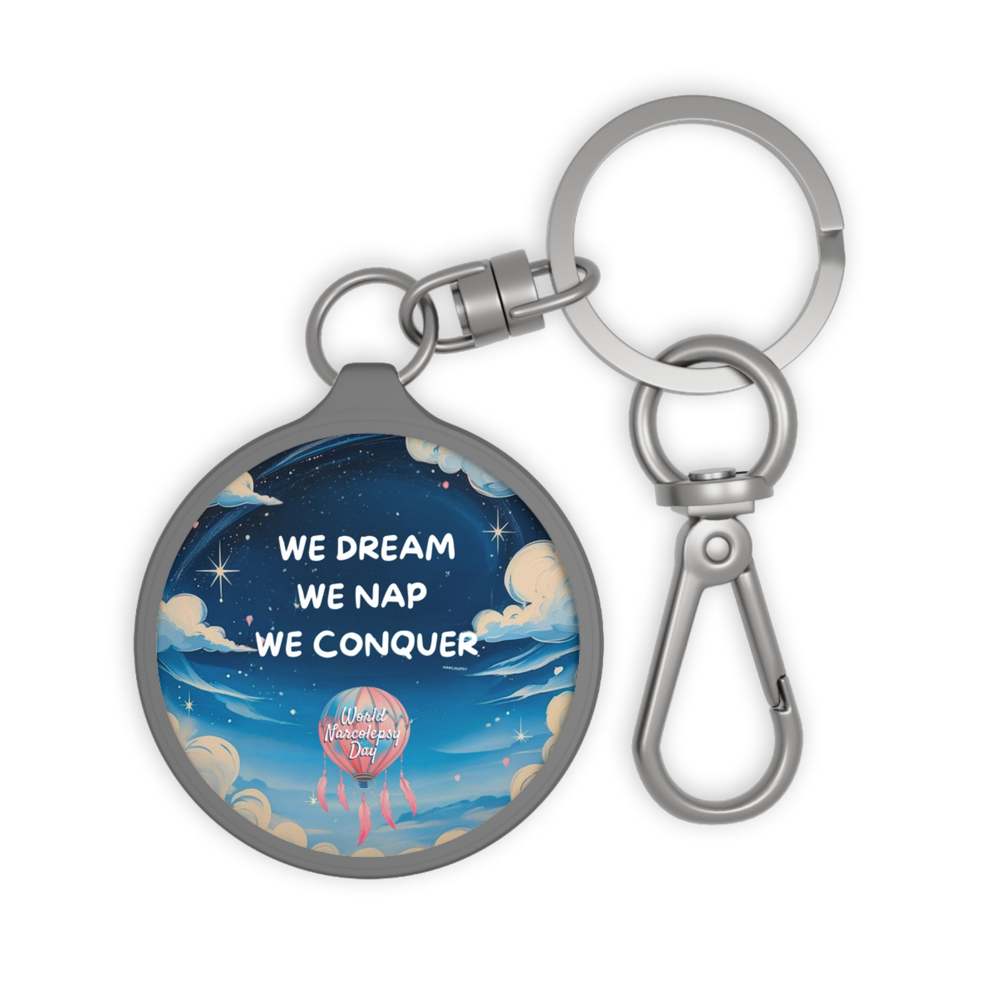 We Dream We Nap We Conquer , Keyring