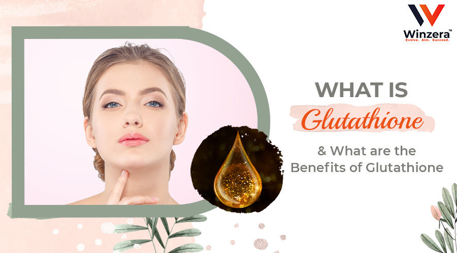 What is Glutathione and Its Benefits & Uses