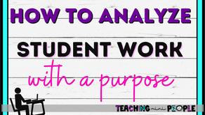 Analyzing Student Work with Purpose