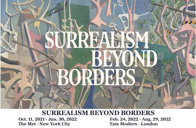 The Met & Tate Modern Surrealism Beyond Borders - 2021 - 2022