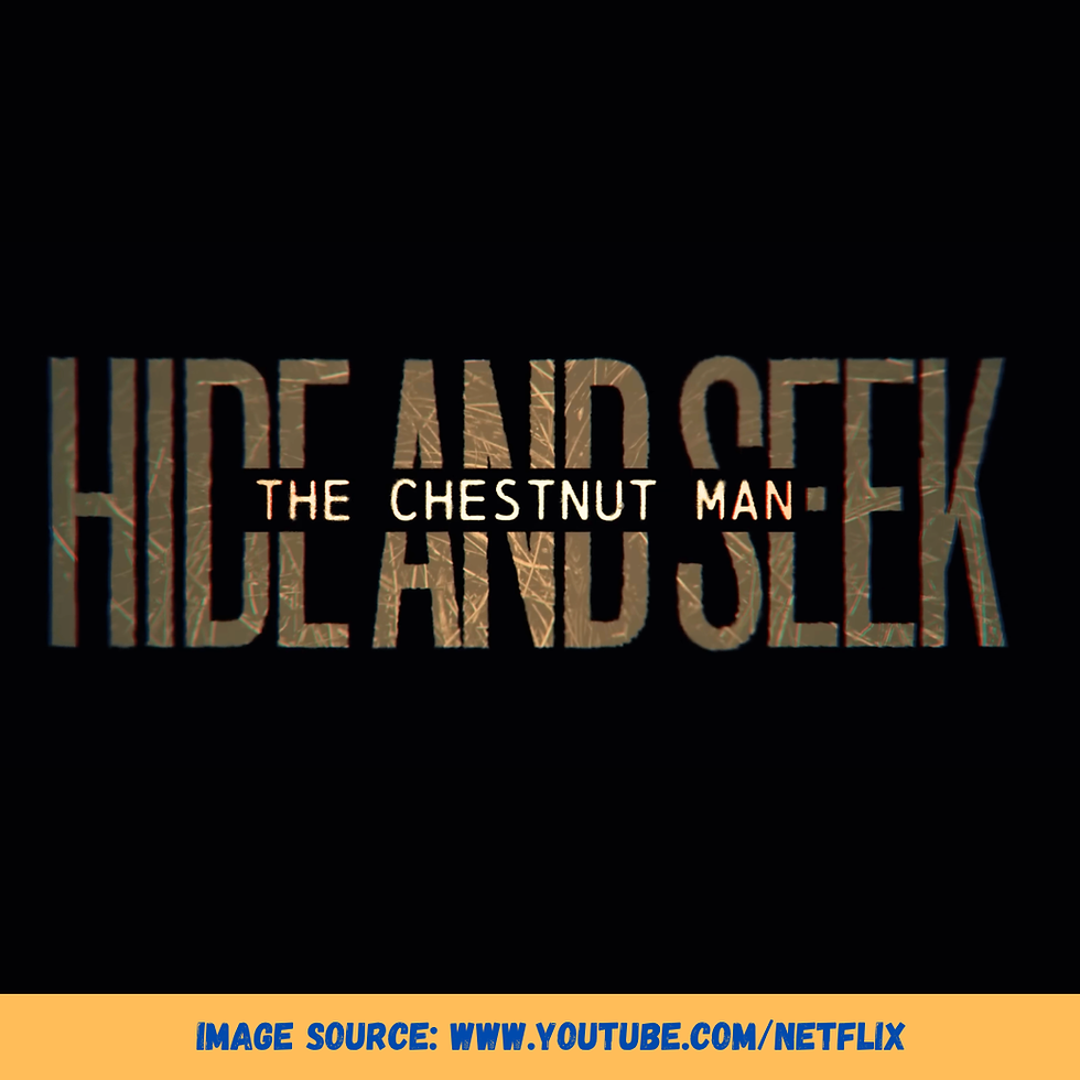 The Chestnut Man: Hide And Seek Trailer Drops A Sinister New Game 