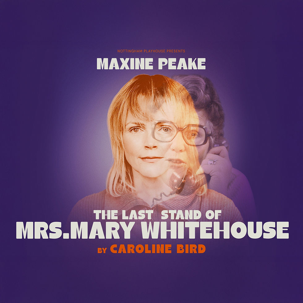 Portrait of a woman with glasses overlayed on another, holding a phone. Text: Maxine Peake, The Last Stand of Mrs. Mary Whitehouse.