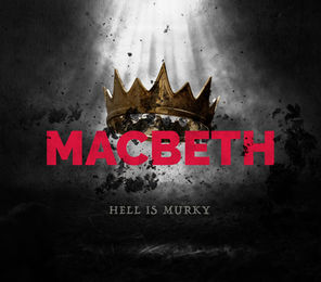 A gold crown floats amidst smoke and debris. Red text reads "MACBETH," with "HELL IS MURKY" below. Dark, ominous atmosphere prevails.