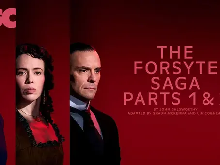 Three actors in period costumes against a red background, with text "The Forsyte Saga Parts 1 & 2" and "RSC." Mood is dramatic.