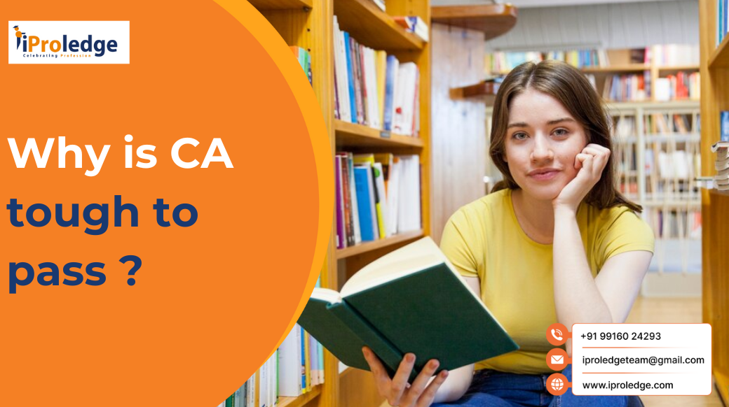 Why is CA tough to pass