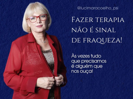 Fazer terapia não é sinal de fraqueza!