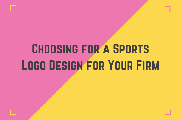Choosing for a Sports Logo Design for Your Firm