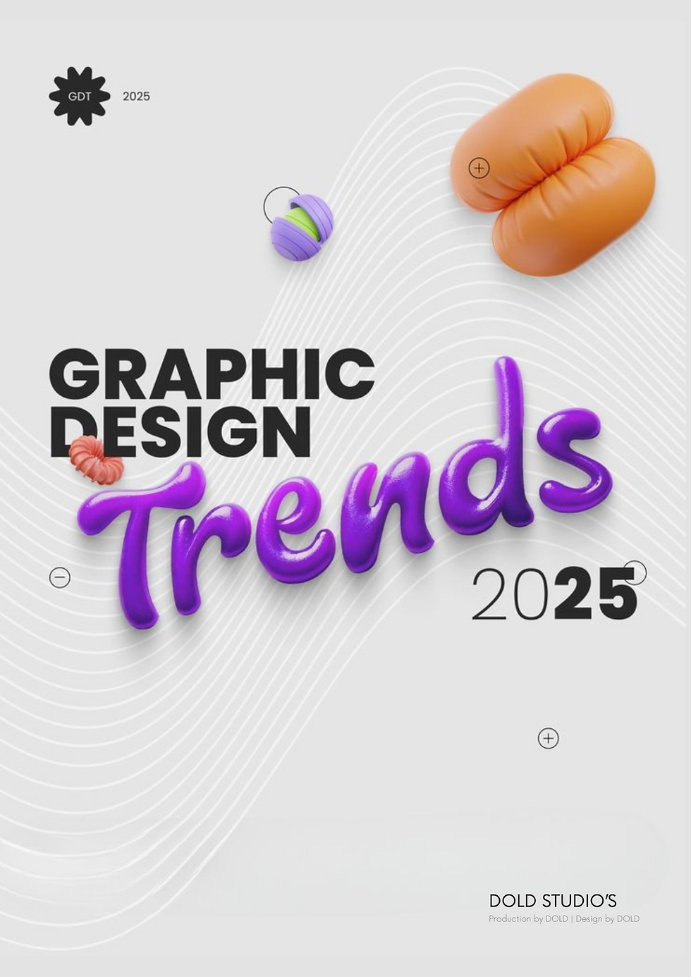 Modern poster titled ‘Graphic Design Trends 2025’ by DOLD STUDIO’S. The design features bold black and purple typography with playful 3D elements including inflated orange and purple shapes, set against a smooth white wave-patterned background. A futuristic and stylish composition reflecting upcoming visual design trends.