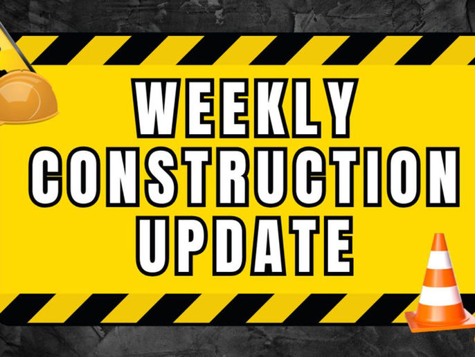 Weekly construction updates