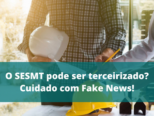 O SESMT pode ser terceirizado?