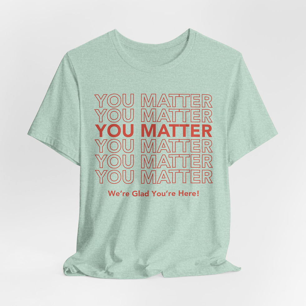 Thumbnail: "You Matter" Unisex Jersey Short Sleeve Tee