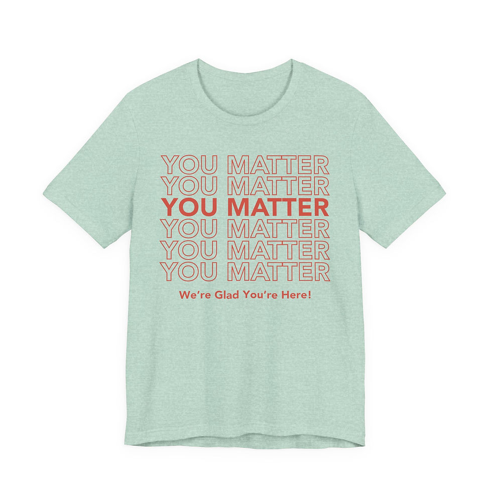 Thumbnail: "You Matter" Unisex Jersey Short Sleeve Tee