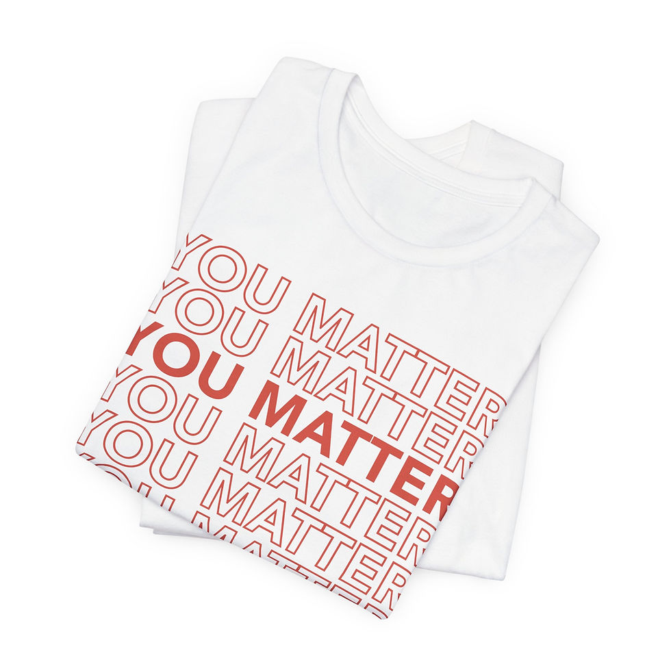 Thumbnail: "You Matter" Unisex Jersey Short Sleeve Tee