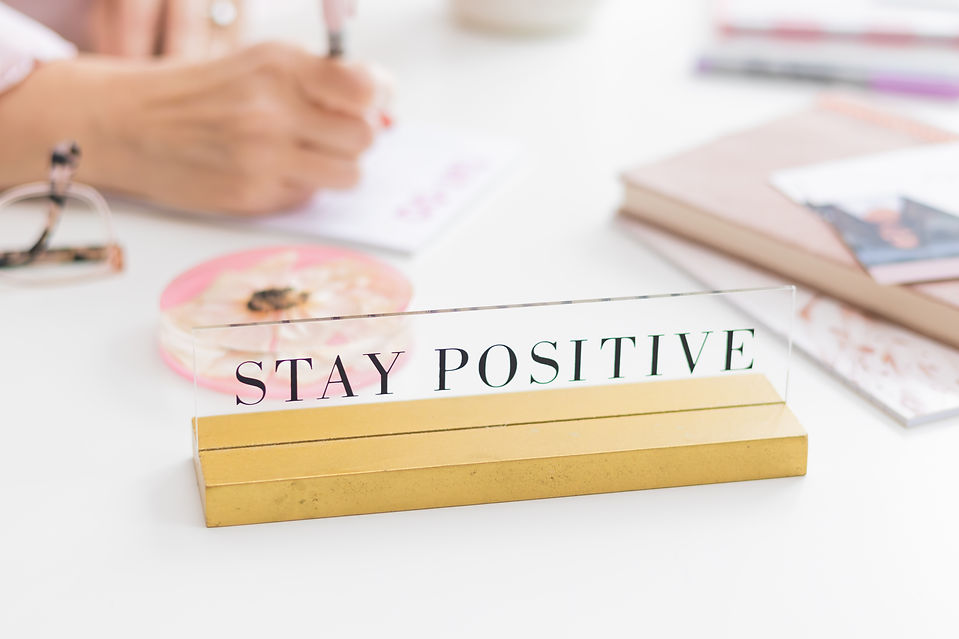 Stay Positive desk sign