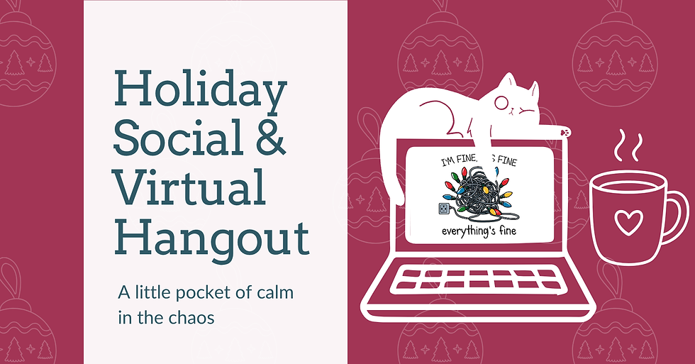 Holiday Social & Virtual Hangout