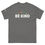 Thumbnail: Be Kind - Unisex Classic Tee - Dark Colors