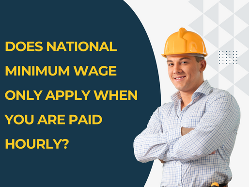 Does National Minimum Wage Only Apply when You Are Paid Hourly?