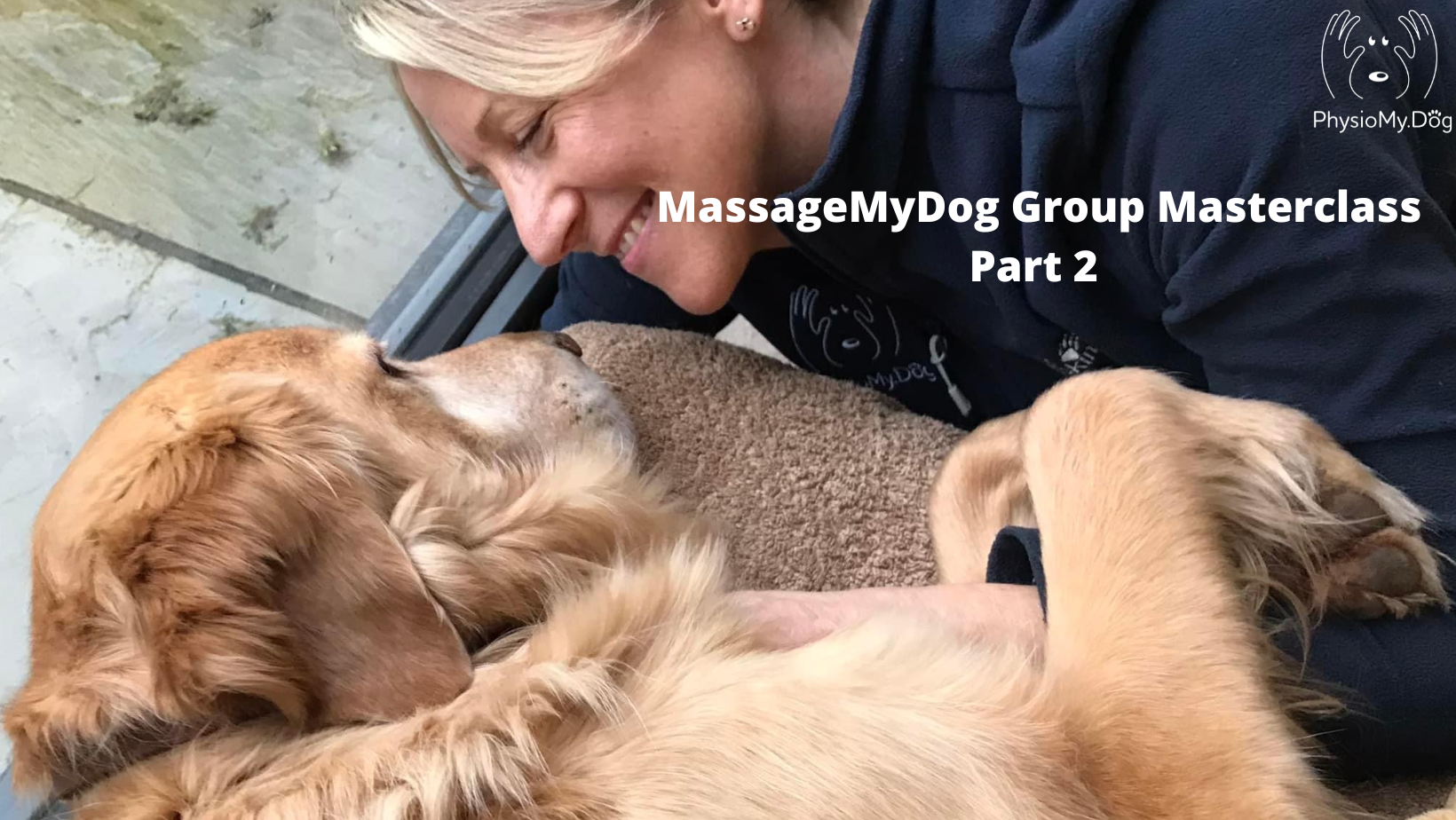 MassageMyDog Masterclass - Part 2 - Sat 20th February 2027