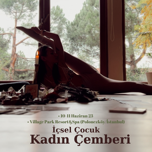 Icsel Cocuk - Kadın Çemberi - Polonezköy - 10-11 Haziran 2023