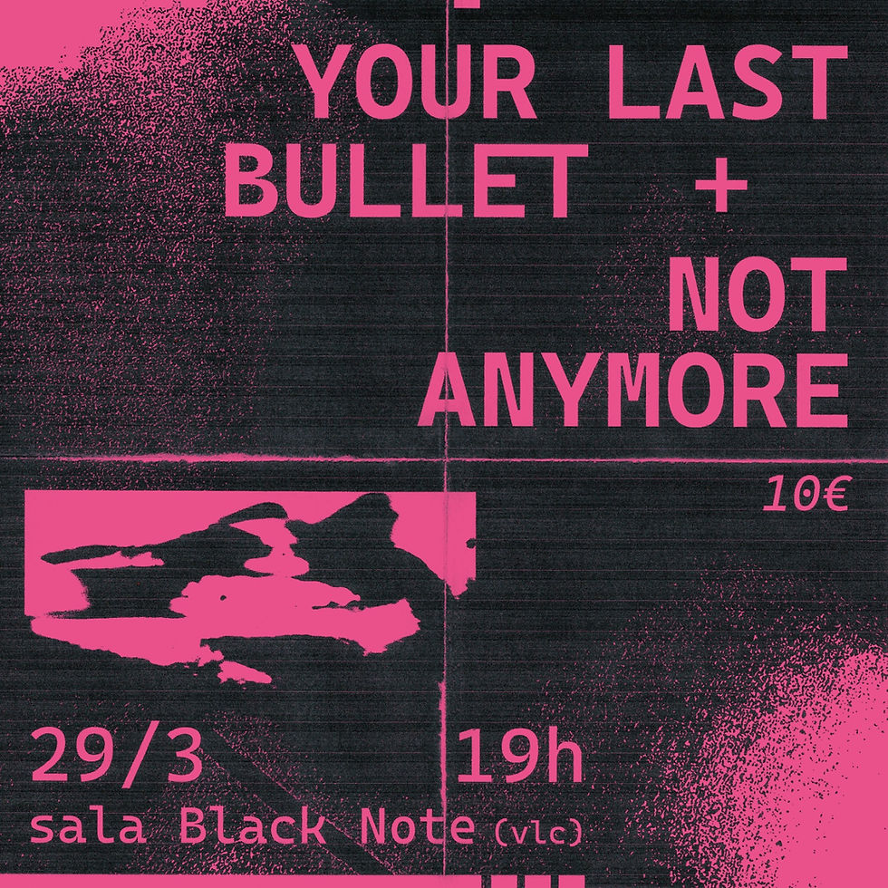 YOUR LAST BULLET + NOT ANYMORE