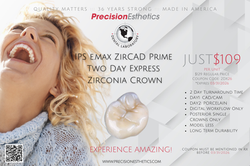 Coupon IPS emax ZIRCAD PRIME Two day Express Zirconia Crown by Precision Esthetics Dental
