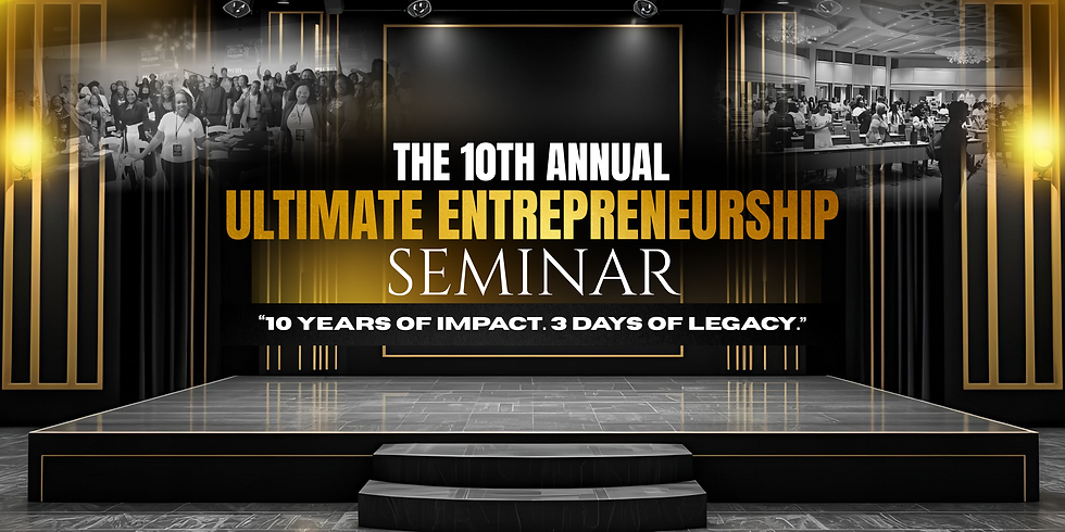The 10th Annual Ultimate Entrepreneurship Seminar.png