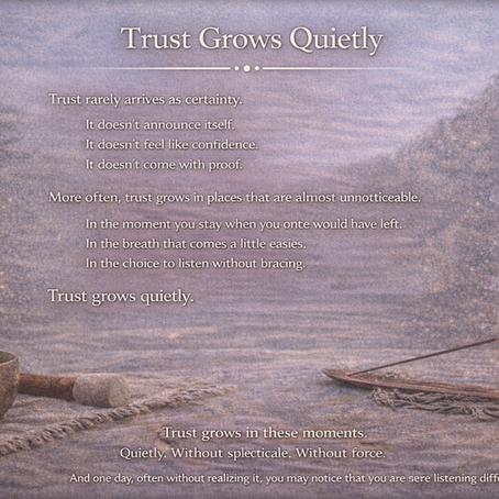 Trust Grows Quietly
