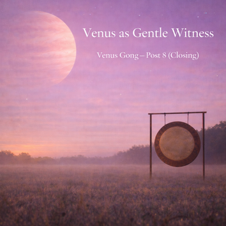 Venus as Gentle Witness