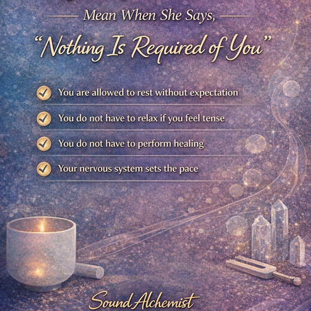 What Does Sound Alchemist Julie Jules Smoot Mean When She Says, “Nothing Is Required of You”?