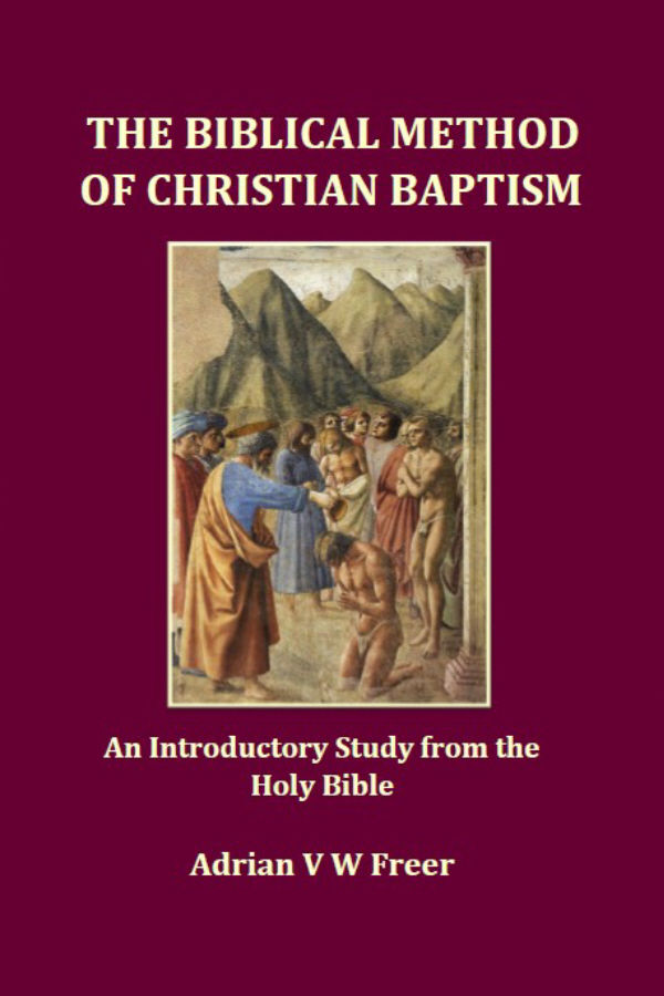 The Biblical Method of Christian Baptism