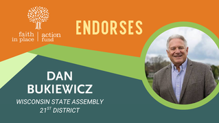 Faith in Place Action Fund endorses Dan Bukiewicz, Wisconsin Assembly District 21