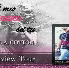 Review Tour - "il mio gioco sei tu" di L. A. Cotton