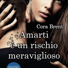 "Amarti è un rischio" di Cora Brent