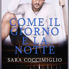 "Come il giorno e la notte" di Sara Coccimiglio