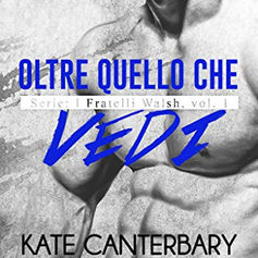 "Oltre quello che vedi" Kate Canterbary