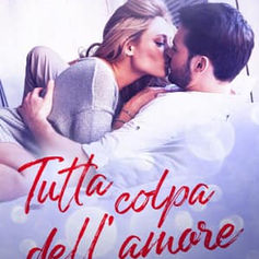 "Tutta colpa dell'amore" di Chiara Trabalza