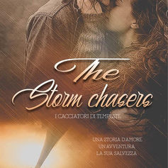 "The Storm Chasers- I Cacciatori di Tempeste" di Amber Rose