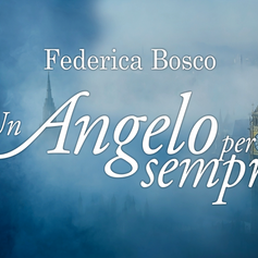"Un Angelo per sempre" di Federica Bosco