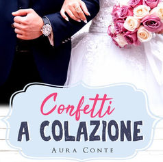 Segnalazione di Uscita
"Confetti a colazione"